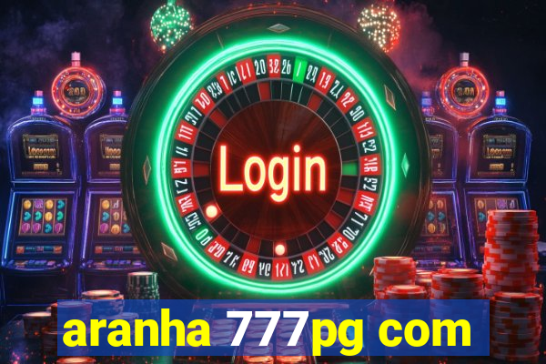 aranha 777pg com